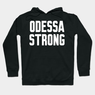 Odessa Strong Hoodie